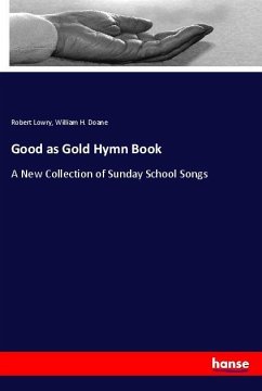 Good as Gold Hymn Book - Lowry, Robert;Doane, William H.