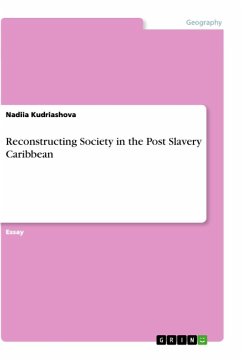 Reconstructing Society in the Post Slavery Caribbean