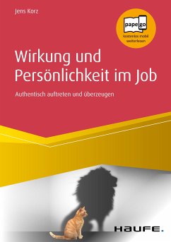 Wirkung und Persönlichkeit im Job (eBook, ePUB) - Korz, Jens