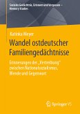 Wandel ostdeutscher Familiengedächtnisse (eBook, PDF)