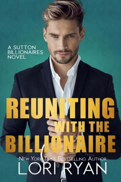 Cover Reuniting with the Billionaire (Sutton Billionaires, #2) (eBook, ePUB)