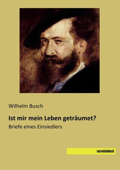 Ist mir mein Leben geträumet? - Busch, Wilhelm