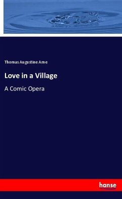 Love in a Village - Arne, Thomas Augustine