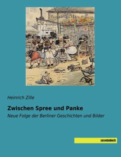 Zwischen Spree und Panke - Zille, Heinrich