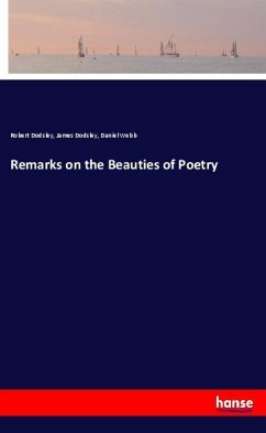 Remarks on the Beauties of Poetry - Dodsley, Robert;Dodsley, James;Webb, Daniel
