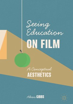 Seeing Education on Film (eBook, PDF) - Gibbs, Alexis