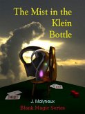 The Mist in the Klein Bottle (Blank Magic, #4) (eBook, ePUB)
