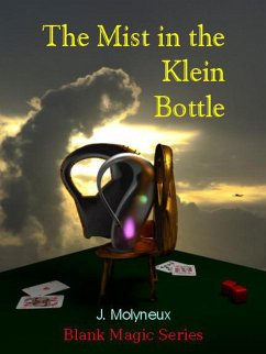 The Mist in the Klein Bottle (Blank Magic, #4) (eBook, ePUB) - Molyneux, J.