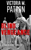 Blind Vengeance - Final Justice (Damien Kaine Series, #5) (eBook, ePUB)