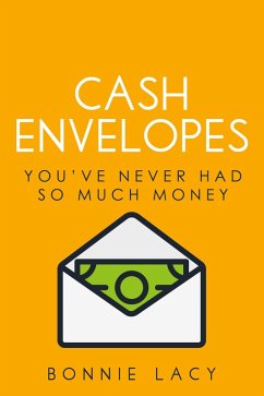 Cover Cash Envelopes: You've Never Had So Much Money (eBook, ePUB)