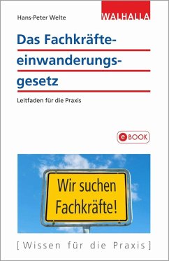 Das Fachkräfteeinwanderungsgesetz (eBook, ePUB) - Welte, Hans-Peter