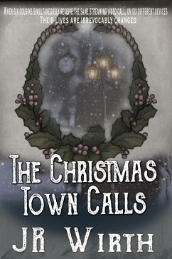The Christmas Town Calls (The Town Beneath the Christmas Tree series, #4) (eBook, ePUB) - Wirth, Jr
