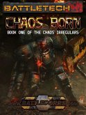 BattleTech: Chaos Born (The Chaos Irregulars, Book 1) (eBook, ePUB)