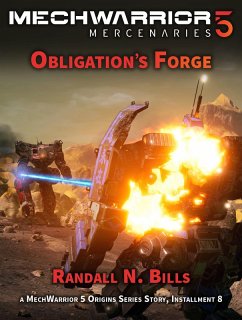 Cover MechWarrior 5 Mercenaries: Obligation's Forge (An Origins Series Story, #8) (eBook, ePUB)