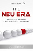 The NEU Era (A roadmap for awakening a new generation of Christian Leaders) (eBook, ePUB)