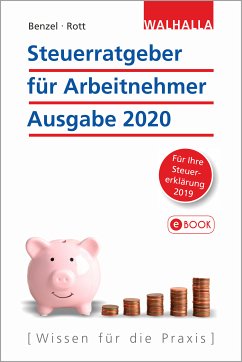 Steuerratgeber für Arbeitnehmer - Ausgabe 2020 (eBook, ePUB) - Benzel, Wolfgang; Rott, Dirk