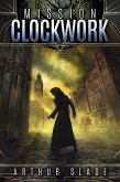 Mission Clockwork (eBook, ePUB) Mission Clockwork (eBook, ePUB)