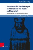 Transkulturelle Annäherungen an Phänomene von Macht und Herrschaft (eBook, PDF)
