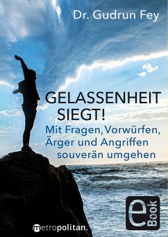 Gelassenheit siegt! (eBook, PDF) - Fey, Gudrun