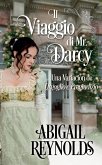 Il Viaggio di Mr. Darcy: una Variazione di Orgoglio e Pregiudizio (eBook, ePUB)