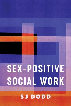 Cover Sex-Positive Social Work (eBook, ePUB)