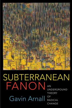 Subterranean Fanon (eBook, ePUB) - Arnall, Gavin