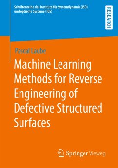 Machine Learning Methods for Reverse Engineering of Defective Structured Surfaces - Laube, Pascal