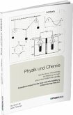 Physik und Chemie - Lehrbuch zur Vorbereitung auf Meisterprüfungen und andere Weiterbildungsziele