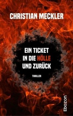 Ein Ticket in die Hölle und zurück - Meckler, Christian