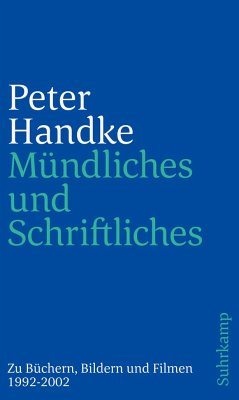 Mündliches und Schriftliches - Handke, Peter