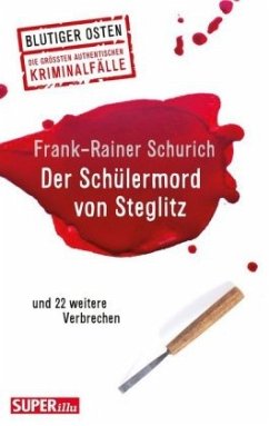 Der Schülermord von Steglitz - Schurich, Frank-Rainer