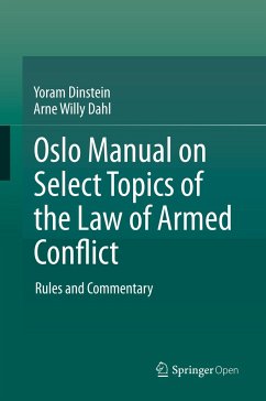 Oslo Manual on Select Topics of the Law of Armed Conflict - Dinstein, Yoram;Dahl, Arne Willy
