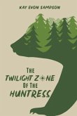 The Twilight Zone of the Huntress (eBook, ePUB)