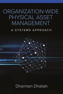 Organization-Wide Physical Asset Management (eBook, ePUB) - Dhaliah, Dharmen