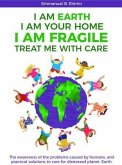 I am Earth I am Your Home I am Fragile: Treat Me With Care (eBook, ePUB)