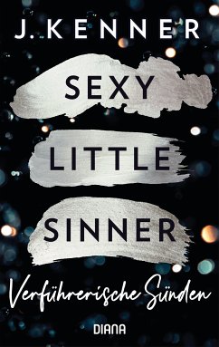 Sexy Little Sinner. Verführerische Sünden (eBook, ePUB) - Kenner, J.