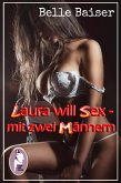 Laura will Sex - mit zwei Männern (eBook, ePUB)