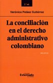 La conciliación en el derecho administrativo colombiano: Segunda edición (eBook, ePUB)