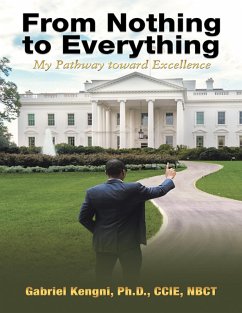 Cover From Nothing to Everything: My Pathway Toward Excellence (eBook, ePUB)