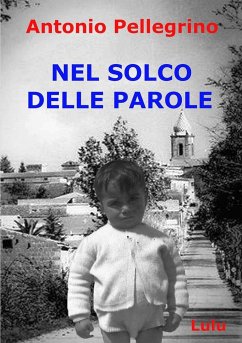 NEL SOLCO DELLE PAROLE - Pellegrino, Antonio