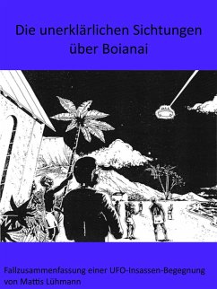 Die unerklärlichen Sichtungen über Boianai (eBook, ePUB) - Lühmann, Mattis