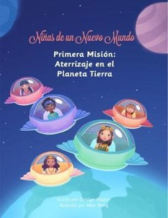 Niñas de un Nuevo Mundo: Primera Misión (eBook, ePUB) Cover Niñas de un Nuevo Mundo: Primera Misión (eBook, ePUB)