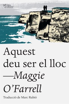 Aquest deu ser el lloc (eBook, ePUB) - O'Farrell, Maggie