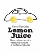 Lemon Juice: The Confessions of a Used... - Bild 1