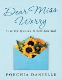 Dear Miss Worry: Positive Quotes & Self-Journal (eBook, ePUB)
