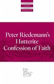 Peter Riedemann's Hutterite Confession of Faith (eBook, ePUB)