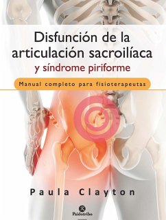 Disfunción de la articulación sacroilíaca y síndrome piriforme (Color) (eBook, ePUB) - Clayton, Paula