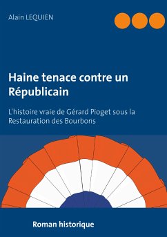 Haine tenace contre un Républicain (eBook, ePUB) - Lequien, Alain