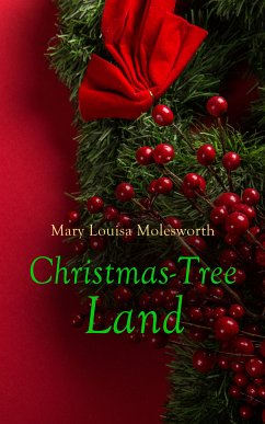 Christmas-Tree Land (eBook, ePUB) - Molesworth, Mary Louisa