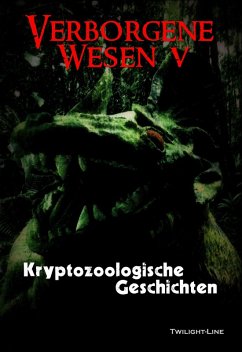 Verborgene Wesen V (eBook, ePUB) - Paedelt, Iolana; Schröder, Anna; Rauh, Wolfgang; Jakubetz, Tobias; Kunz, Nadine Y.